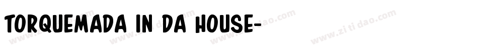 Torquemada in da house字体转换